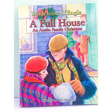 Load image into Gallery viewer, A Full House: An Austin Family Christmas by Madeleine L’Engle

